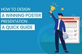 How to Design a Winning Poster Presentation