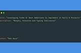 Leveraging Turbo 8: Best Additions to Implement in Rails 8 Projects