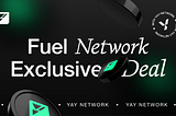 YAY Network x Fuel Network OTC Deal
