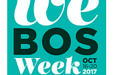 Celebrating WE BOS Week 2017: October 16–20