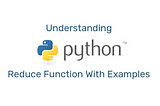 Understanding The Python Reduce Function With Examples
