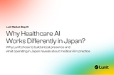 Why Healthcare AI Works Differently in Japan?