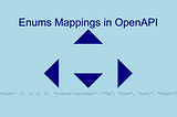 Enums Mappings in OpenAPI