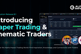 Alpha Impact Release 8.1: Introducing Paper Trading & Thematic Traders