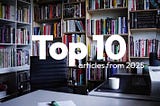 Top 10 articles of 2025