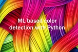 ML based Color Detection with Python