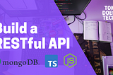 Build a REST API with Node.js, TypeScript & MongoDB