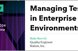 Join me for: Managing Test Data in Enterprise Environments