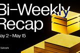 [5.2–5.15] Satoshi Bi-Week Recap: AMAs, Airdrops, and Accolades — A Busy Fortnight in BTCFi