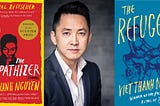 The Secret to Viet Thanh Nguyen’s Overnight Success