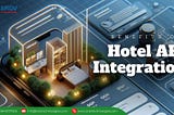 What is Hotel API Integration?