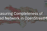 Measuring Completeness of Road Network in OpenStreetMap