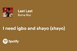 I Need Igbo and Shayo–Life After Breakfast