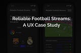 Case Study: Reliable Football Streams