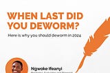 3 Reasons Why You Should Deworm in 2024