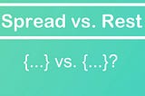 Spread vs Rest Parameter vs Argument object