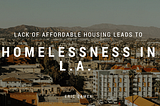 Lack of Affordable Housing Leads to Homelessness in L.A.