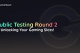 🎮 Get Set for Public Testing Round 2: Unlocking Your Gaming Slots!