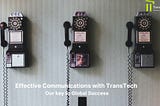 Effective Communications with TransTech — Your Key to Global Success