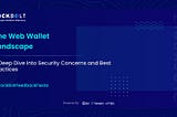The Crypto Web Wallet Landscape: User Experiences, Threats, and Safeguarding Strategies