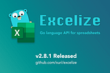 Excelize 2.8.1 Released — Powerful open-source library for spreadsheet (Excel) document