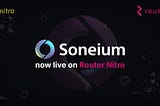 Soneium Chain goes live on Router Nitro