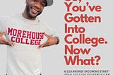 So, You’ve Gotten Into College. Now What?