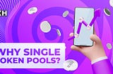 📱Why Single Token Pools?📱