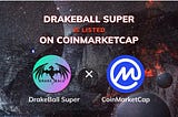 💥💥💥DrakeBall Super has been listed on Coinmarketcap