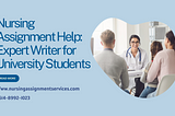 Nursing Assignment Help: Expert Writer for University Students