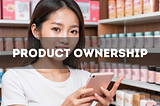 Product Ownership