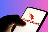 CrowdStrike Outage: Customers Independent Cybersecurity Firm