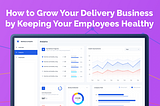 How to grow delivery business by keeping your employees Healthy