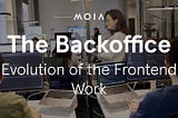 Office Situation with multiple people working on computers. Text added to the image reads: The Backoffice — Evolution of the Frontend Work