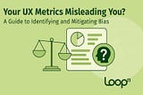 Your UX Metrics Misleading You? A Guide To Identifying and Mitigating Bias