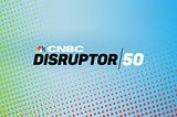 CNBC 50 Disruptor
