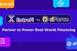 EntroFi Announced Partnership with dForce to Power Real-world Finance