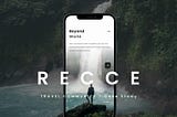 Travel has a new destination. | Recce