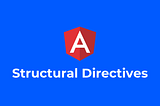 Structural directives in Angular