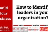 How To Identify Leaders In Your Organization?