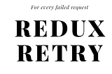 Redux Retry
