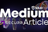SolidProof x Securr: Strengthening Web3 Security with Innovative Solutions