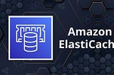 Real Time Monitoring with AWS ElastiCache