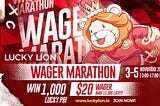LUCKY LION WAGER MARATHON (3–5 November 2022)