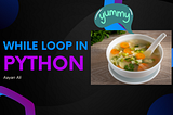 While Loop in Python in easy words