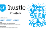 Is Hustle Really a Dirty Word?