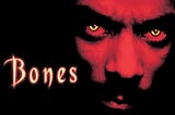 Bones: Ernest Dickerson’s Buried Horror Classic