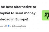 The best alternative to PayPal to send money abroad in Europe