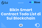 Bikin Smart Contract Todo List di Sui Blockchain? Gampang Banget! 🚀 [PART 2]