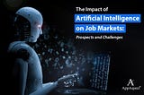 Impact of Artificial Intelligence on Job Markets